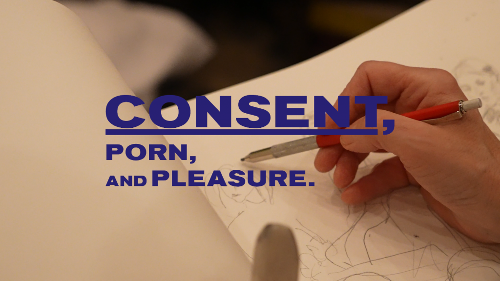 Consent Event Part 8: Consent, Porn, And Pleasure